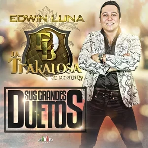 edwin luna y la trakalosa de monterrey discografia descargar